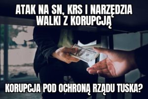 Korupcja pod ochroną – państwo prawa w ruinie